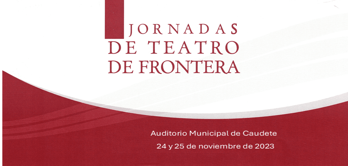 VUELVEN NUESTRAS JORNADAS DE TEATRO DE FRONTERA